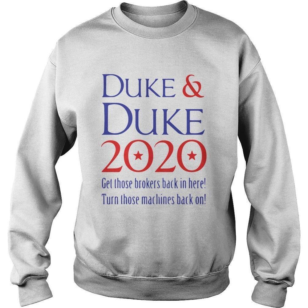Duke 2020 Get Those Brokers Back In Here Sweatshirt